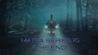 Mafia Series 10 The End [upl. by Clova206]