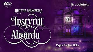 quotInstytut Absurduquot Justyna Sosnowska  audiobook [upl. by Janine]