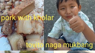 pork with kholar tovito naga mukbang [upl. by Adnyleb]