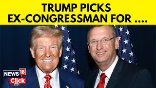 Donald Trump News  Trump Picks Ex Congressman Doug Collins As Secretary Of Veterans Affairs  N18G [upl. by Jeromy201]