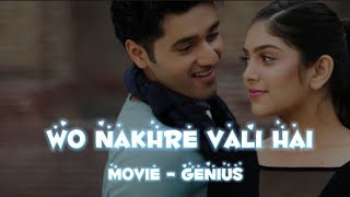 Wo nakhre wali hai radhika pyari hai  Nakhrewari full song  Genius Nakhrewali Song [upl. by Eladal]