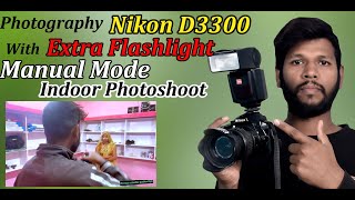 Nikon D3300 with extra flashlight indorr photography manual mode settings  Nikon D3300 settings [upl. by Ilanos788]