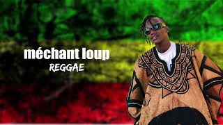 méchant loup  reggae  Officiel Music [upl. by Evetta]