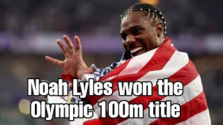 Noha Lyles Won The Olympic 100 m Gold  Paris Olympics 2024 olympics2024 [upl. by Ralyt545]