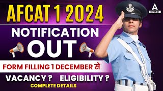 AFCAT 1 2024 Notification Out AFCAT New Vacancy Form Fill UP Age Limit  AFCAT Notification 2024 [upl. by Eldnar]