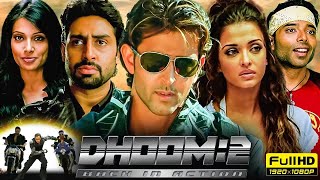 Dhoom 2 Full Movie  Hrithik Roshan Abhishek Bachchan Aishwarya Rai BipashaBasu Facts amp Review [upl. by Jermayne36]