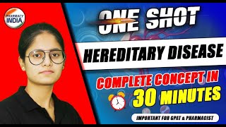 Hereditary Diseases  One Shot  Complete Concept in 30 Minutes gpatexam pharmacist druginspector [upl. by Ahselrac]