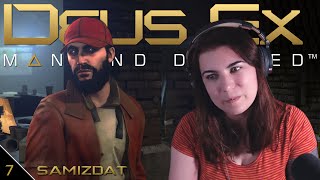 Samizdat  First Time Playing Deus Ex Mankind Divided  Ep7 [upl. by Mommy]