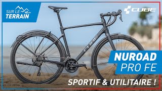 CUBE Nuroad Pro FE 2023  un vélo de gravel SPORTIF amp UTILITAIRE [upl. by Kamilah]