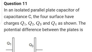 In an isolated parallel plate capacitor of capacitance C the four surfaces have charges [upl. by Mit409]