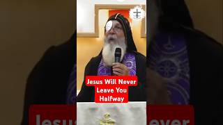 Jesus Will Never Leave You Halfway  Powerful Words by Bishop Mar Mari Emmanuel christianmotivation [upl. by Slrahc]