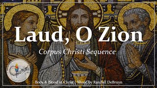 Laud O Zion  Corpus Christi Sequence Short Form  Body and Blood of Christ  Sunday 7pm Choir [upl. by Teador]