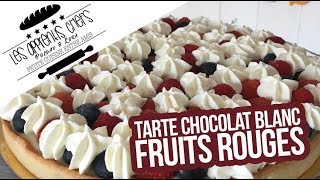 Tarte Chocolat Blanc amp Fruits Rouges  Un délice trop gourmand   Les Apprentis Chefs [upl. by Niaz]