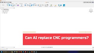 Can AI replace the CNC Programmer [upl. by Edie]