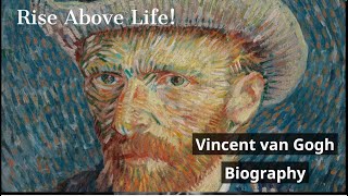 Vincent van Gogh Biography [upl. by Soisanahta221]