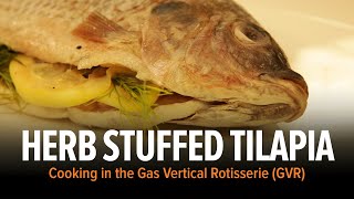 Cooking Herb Stuffed Tilapia in a Gas Vertical Rotisserie GVR [upl. by Ehtiaf689]