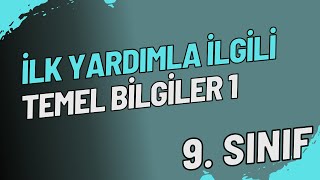 9Sınıf Sağlık Bilgisi ve Trafik Kültürü  İlk Yardımla İlgili Temel Bilgiler 1 [upl. by Akiemat753]