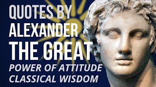 Alexander the Great  POWER OF ATTITUDE [upl. by Aihtnamas]