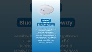 Introducing the Lansitec Indoor Bluetooth Gateway [upl. by Seitz]