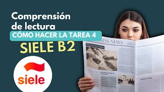 SIELE B2  Cómo hacer la tarea 4 de la Comprensión de lectura  MODELO [upl. by Bender]