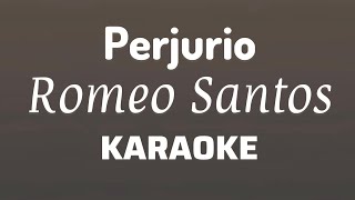 “Perjurio” Romeo Santos karaoke [upl. by Apfelstadt]