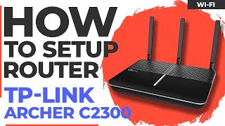 ✅ How to Setup TPLink Archer C2300 [upl. by Drummond]