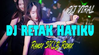 DJ  RETAK HATIKU [upl. by Ursulina582]