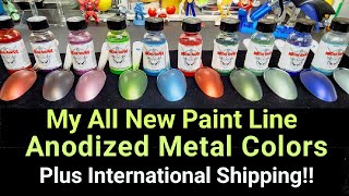 My All New Paint Line  Anodized Metal Colors  International Shipping Too [upl. by Towill692]