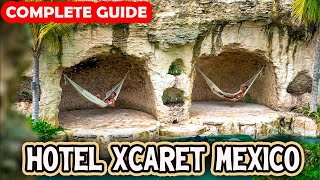 HOTEL XCARET MEXICO and XCARET ARTE  COMPLETE GUIDE 🌴🌴🌴 Amazing Hotel and Staff 😍👌 [upl. by Nevai]