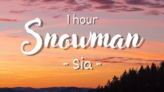 1 HOUR  Lyrics Sia  Snowman [upl. by Ylak]