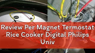 Review Per Magnet Termostat Rice Cooker Digital Philips Universal Thermostat Magic com [upl. by Joete579]