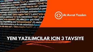 Yeni Başlayan Yazılımcılar İçin 3 Tavsiye [upl. by Shakti]