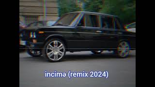 incimə sənə sözüm var REMİX 2024 YENİ  Niyaməddin Musayev  tiktokremix [upl. by Rairb]