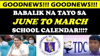 GOODNEWS BABALIK NA TAYO SA JUNE TO MARCH SCHOOL CALENDARwildtvoregdepedlatestupdate tdc [upl. by Leelaj287]