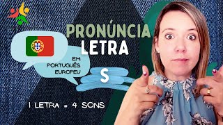 Como se pronuncia a letra S em Português Europeu 1 Letra  4 Sons [upl. by Bainbrudge528]