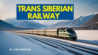 Trans Siberian Railway  Worlds Longest Rail line  Explained with Route Map  Countries [upl. by Tsirhc]