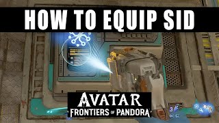 How to Equip SID in Avatar Frontiers of Pandora [upl. by Htur910]