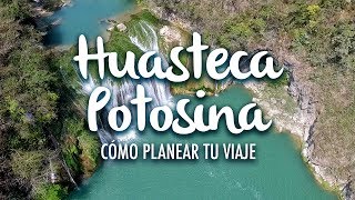 Huasteca Potosina cómo planear tu viaje [upl. by Domella]