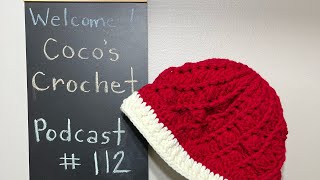 Coco’s Crochet Podcast  112 [upl. by Cohligan]