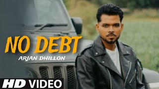 No Debts Arjan Dhillon Official Video Arjan Dhillon New Song  New Punjabi Song 2024 [upl. by Marena]