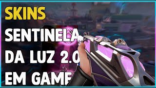 SKINS SENTINELA DA LUZ 20 EM GAME  VALORANT [upl. by Tocci]