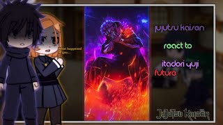 Jujutsu Kaisen React To Itadori Yuji Future  Part2  Jujutsu Kaisen Reaction  Gacha Club [upl. by Adraynek182]