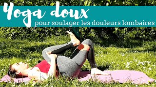 Yoga tout doux pour soulager les douleurs lombaires [upl. by Aruol4]