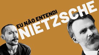 eu não entendi Nietzsche  uma reintrodução ao AlémdoHomem à Morte de Deus e à Vontade de Poder [upl. by Ojeillib]