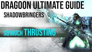 FFXIV ULTIMATE DRAGOON GUIDE  SHADOWBRINGERS EDITION [upl. by Animsay]