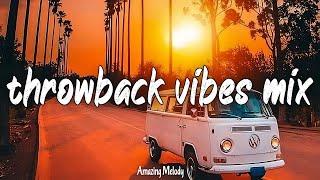 throwback vibes mix summer roadtrip 2024 nostalgia playlist [upl. by Ocire]