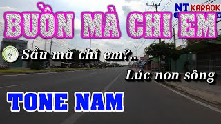 KARAOKE BUá»’N CHI EM Æ I BUá»’N MÃ€ CHI EM TONE NAM  SÃNG TÃC LAM PHÆ¯Æ NG [upl. by Aneerol]