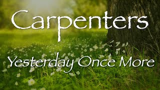 YESTERDAY ONCE MORE  Carpenters lyrics カーペンターズ【洋楽和訳】イェスタデイ・ワンス・モア 1973 [upl. by Atinahs]