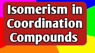 Isomerism in Coordination Compounds Cordination Chemistry Part9 CSIR NET Gate IIT JAM [upl. by Drawoh]