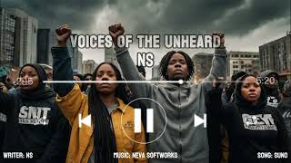 🎧NS  Voices of the Unheard Neva Softworks [upl. by Maxey107]